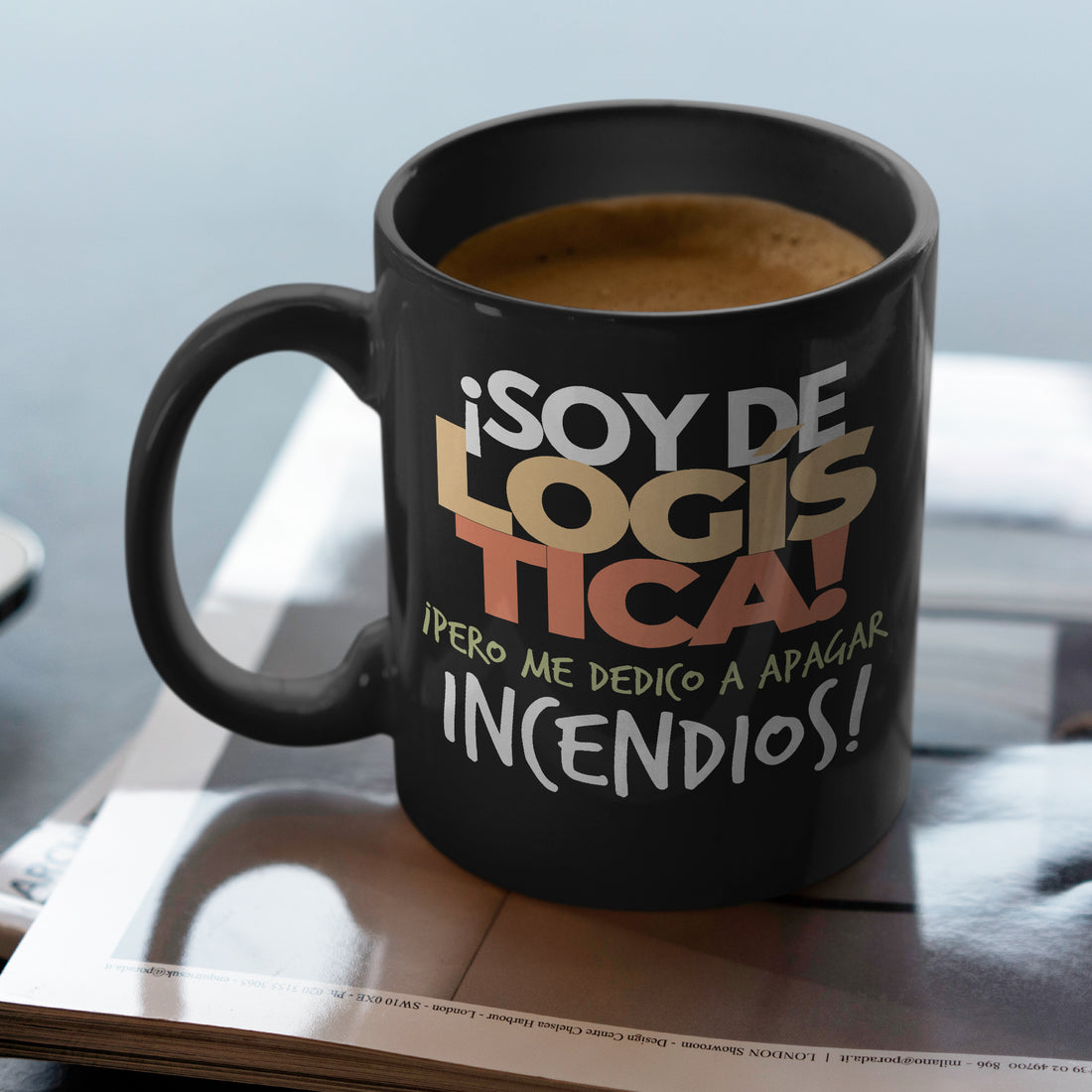Taza Trabajo ¡Soy de logística! ¡pero me dedico a apagar incendios!