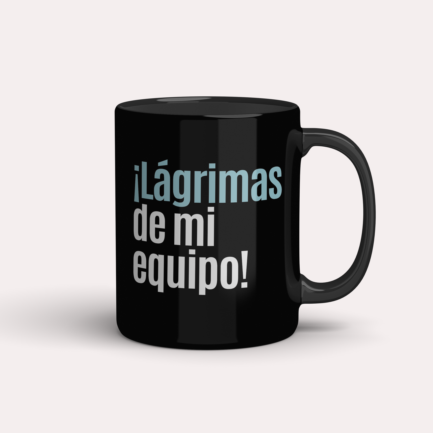 Taza ¡Lágrimas de mi equipo!