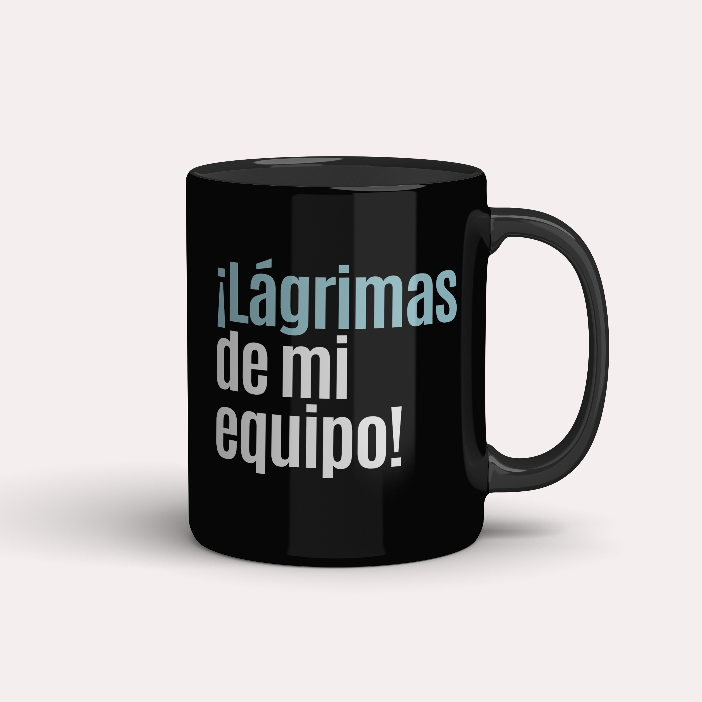 Taza ¡Lágrimas de mi equipo!