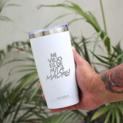 Vaso Térmico Mi viejo es de puta madre!