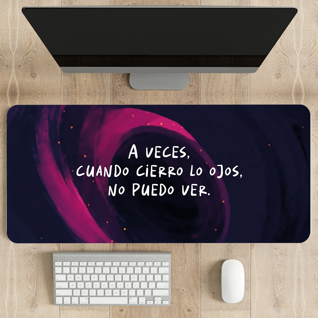 Mousepad ExtraLarge A veces cuando cierro los ojos, no puedo ver