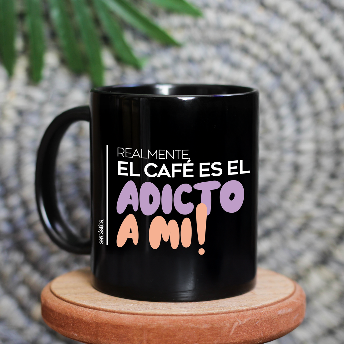 Taza Realmente el café es adicto a mi