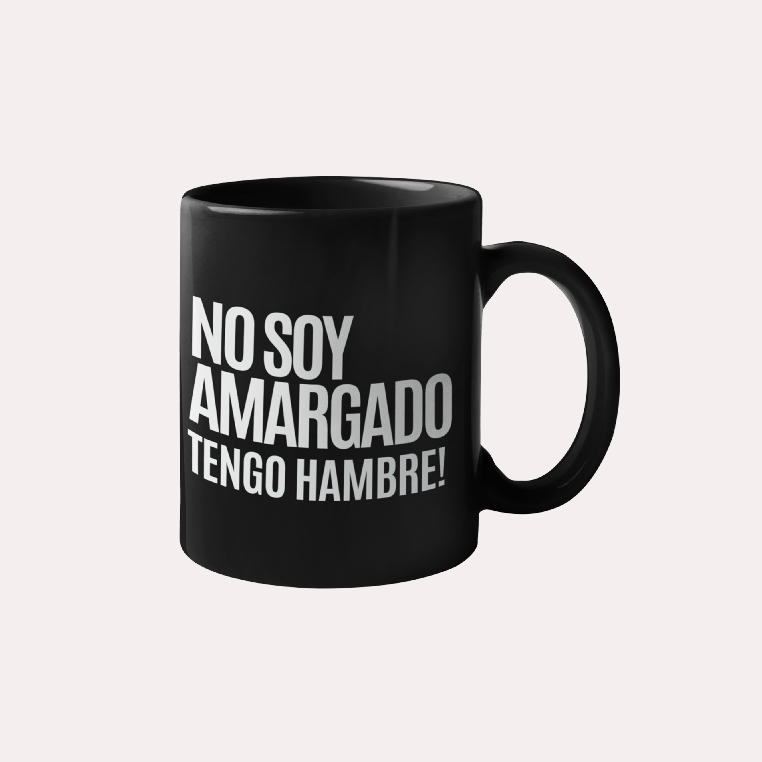 Taza No soy amargado, tengo hambre!
