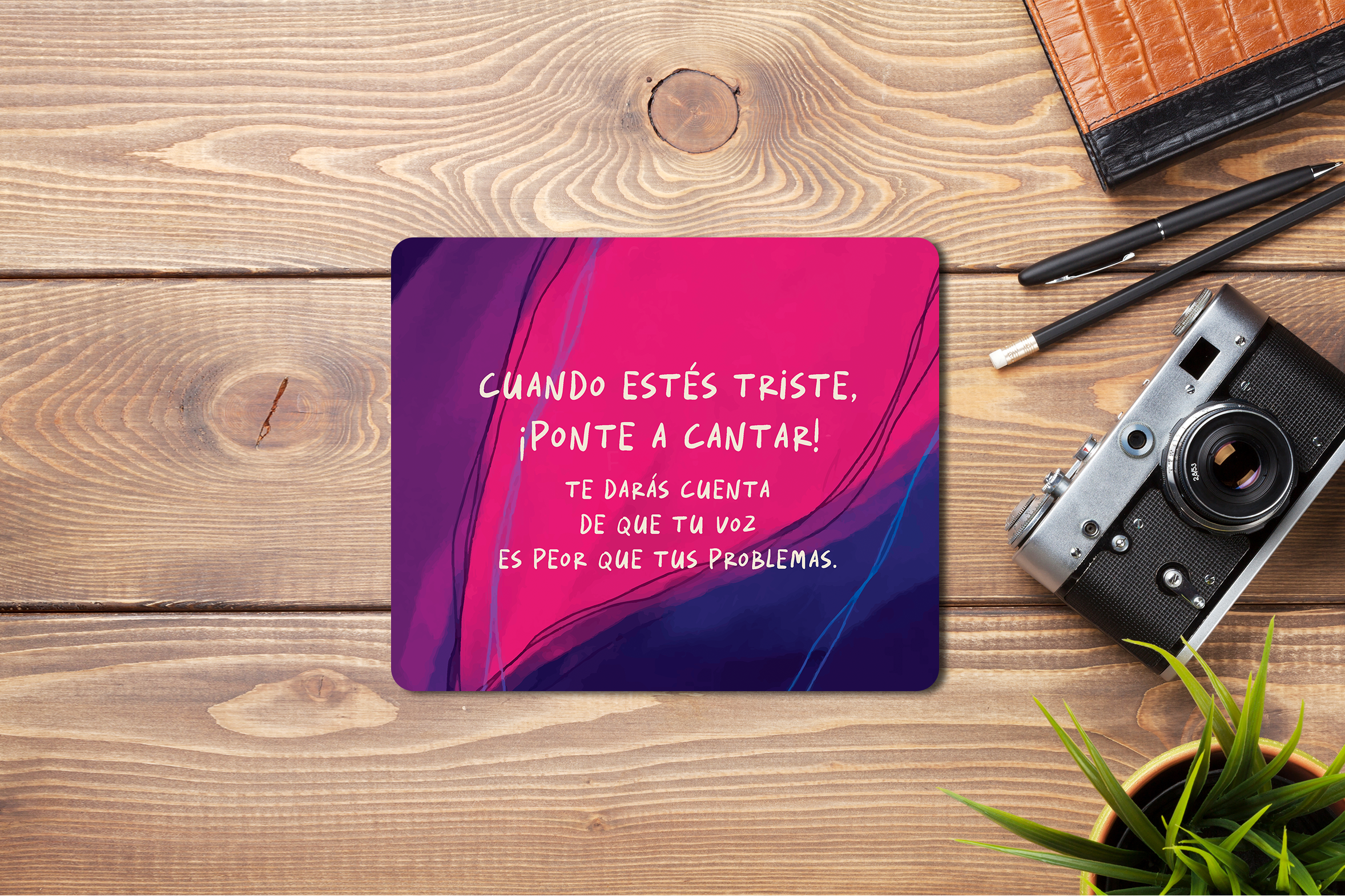 Mousepad Cuando estés triste, ponte a cantar