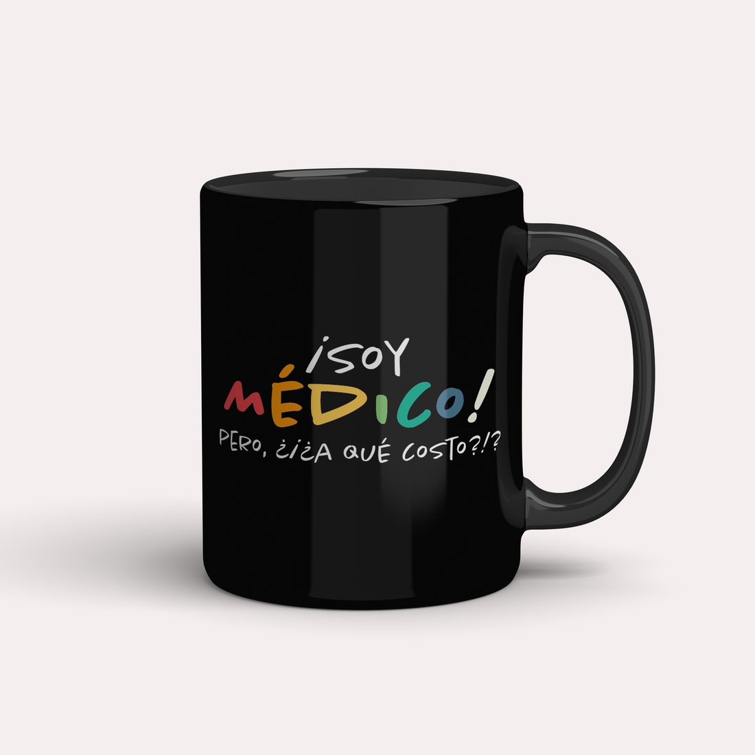 Taza ¡Soy médico! Pero ¿a qué costo?