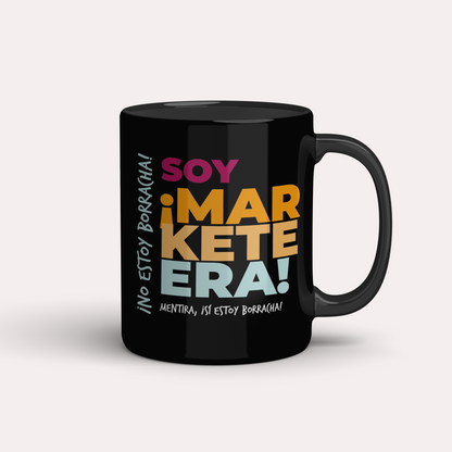 Taza ¡No estoy borracho/a! ¡Soy Marketero/a!