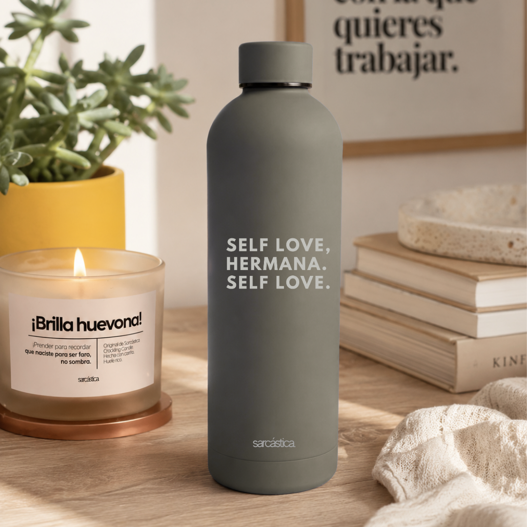 Botella Térmica Velvet: Self love, hermana. Self love.